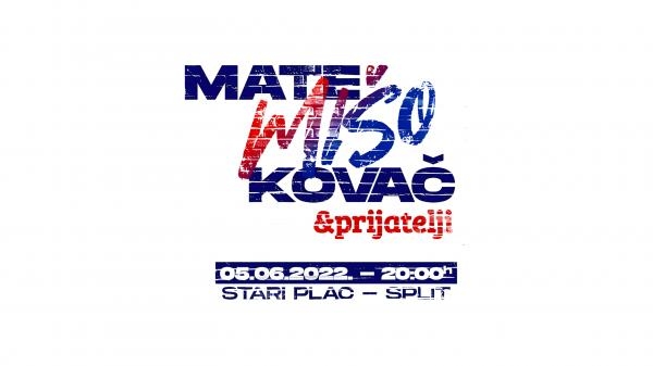 Mate Mišo Kovač i prijatelji, 5. lipnja 2022., Stari plac, Split,