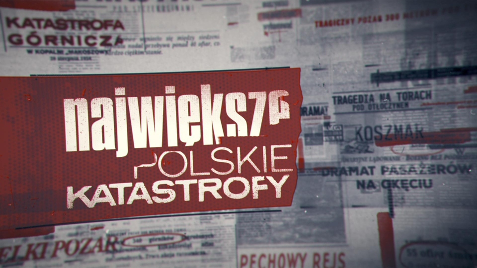 Dokument Największe polskie katastrofy