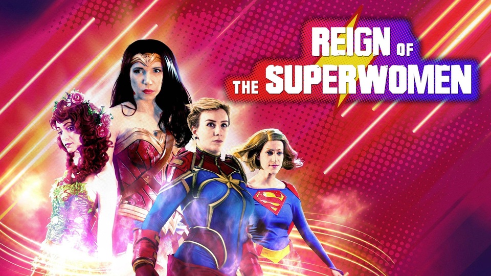 Documentary Reign of the Superwomen