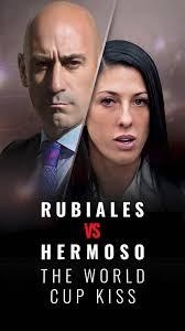 Rubiales vs Hermoso: The World Cup Kiss