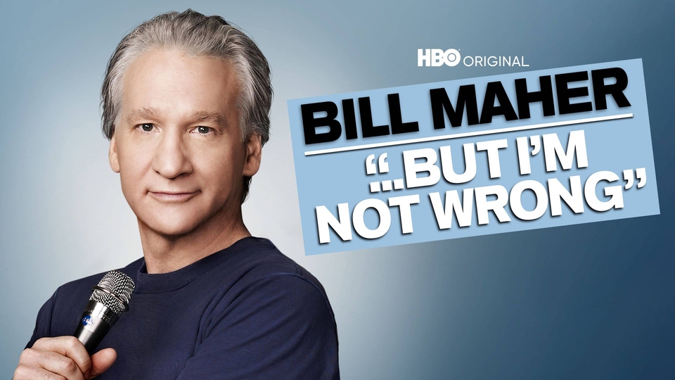 Film Bill Maher... But I'm Not Wrong