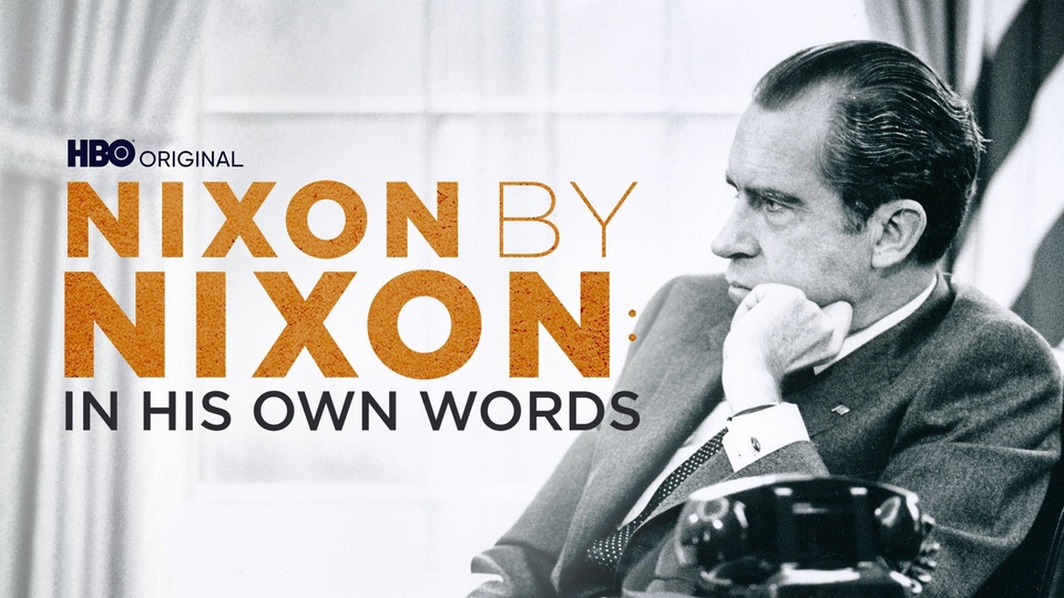 Documentary Nixon by Nixon: In His Own Words