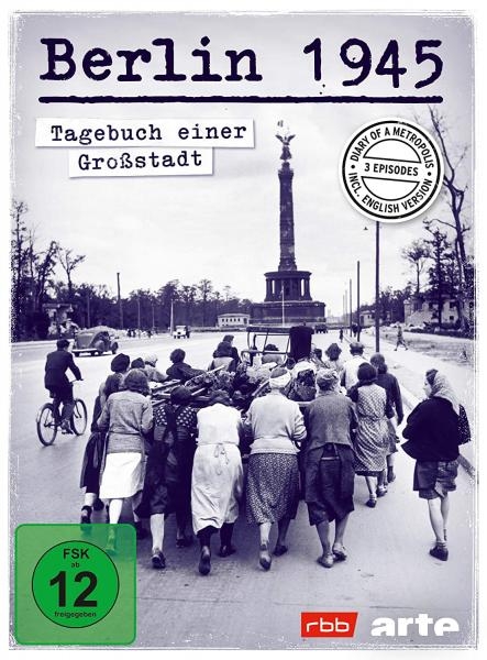Berlin 1945: Tagebuch einer Gro