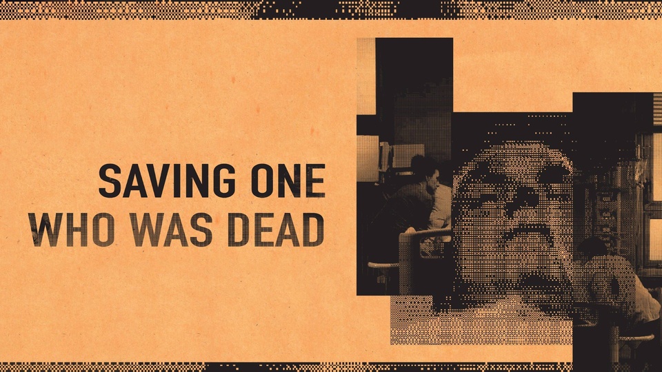 Film Saving One Who Was Dead