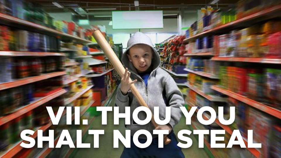 Film VII. Thou You Shalt Not Steal