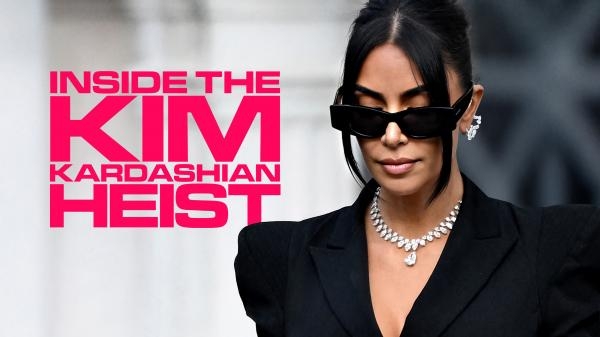 Inside the Kim Kardashian Heist