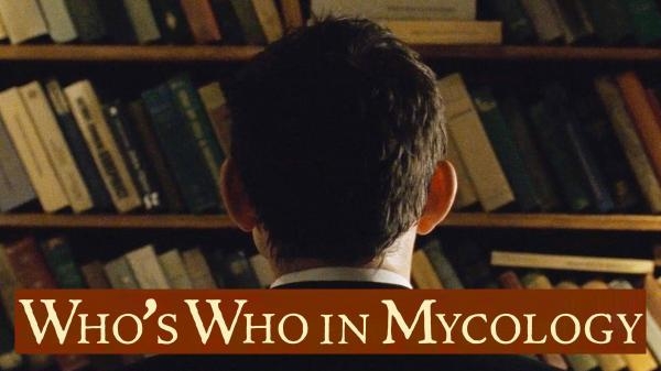 Who's Who in Mycology