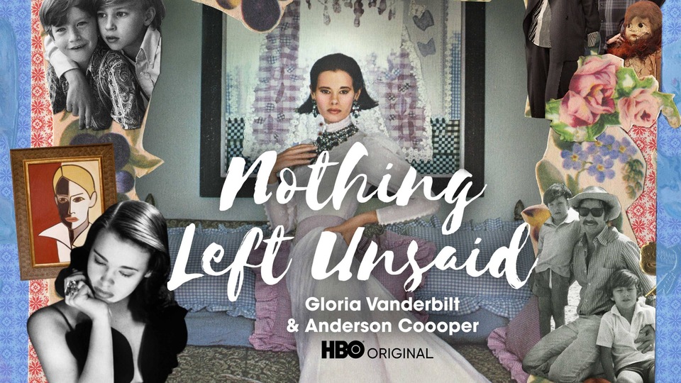 Documentary Nothing Left Unsaid: Gloria Vanderbilt & Anderson Cooper