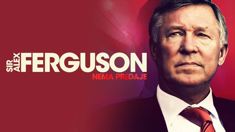 Dokumentarci Sir Alex Ferguson: Nema predaje