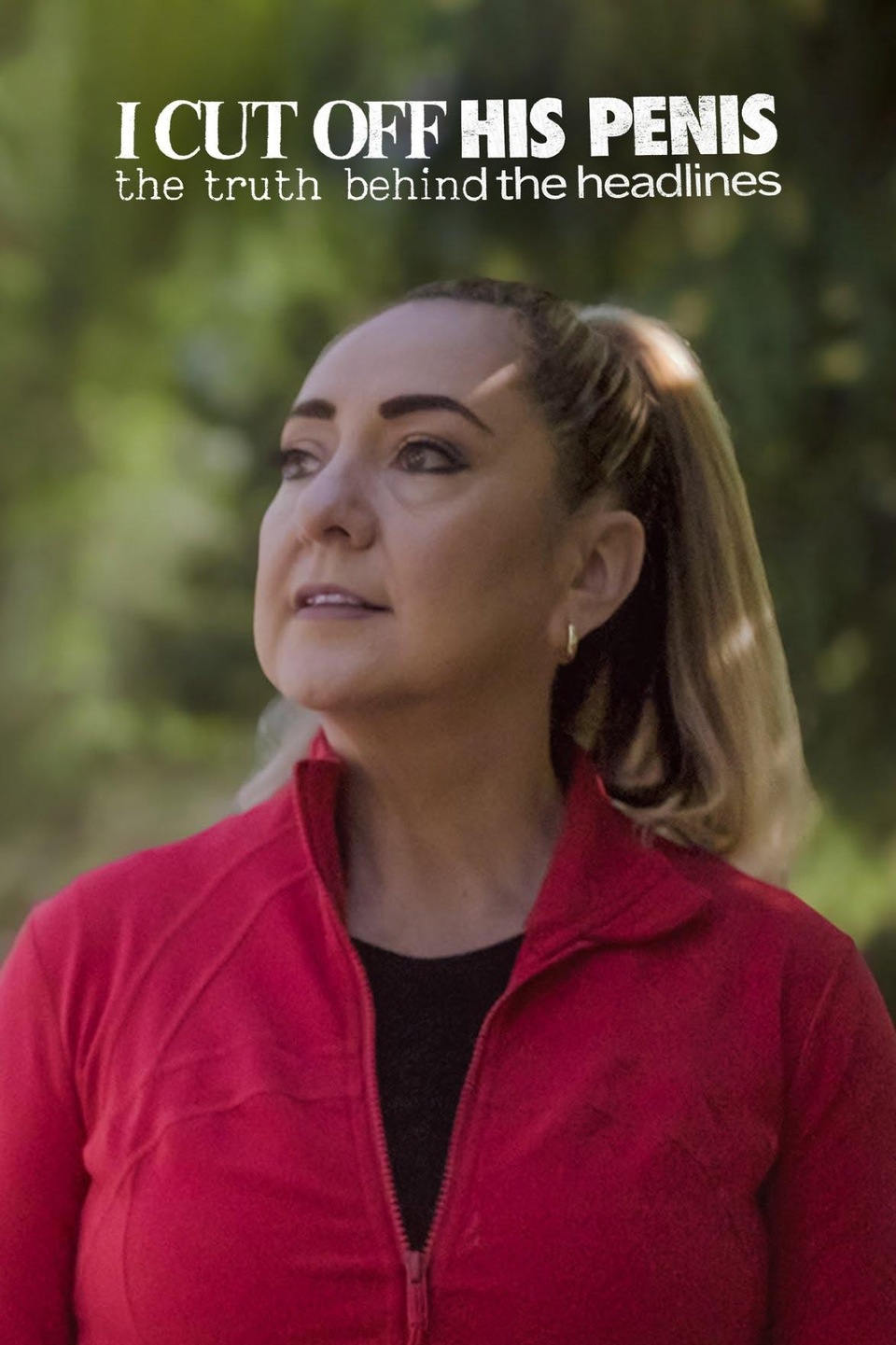 Dokument Obcięłam mu penisa! Prawda kryjąca się za nagłówkami