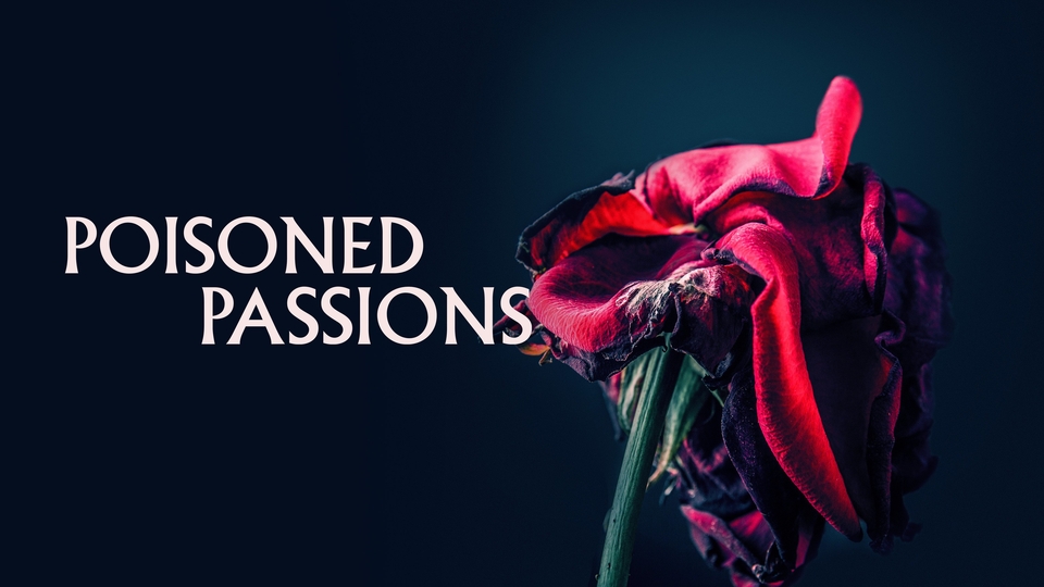 Seriál Poisoned Passions