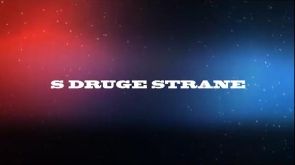 S DRUGE STRANE
