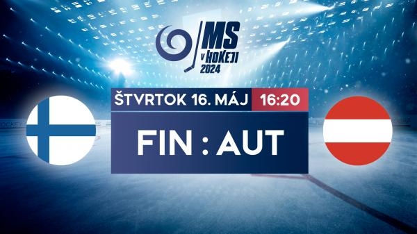 MS v hokeji 2024: Fínsko - Rakúsko