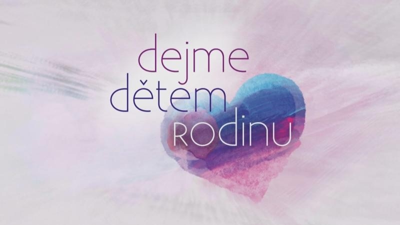 Dokument Dejme dětem rodinu