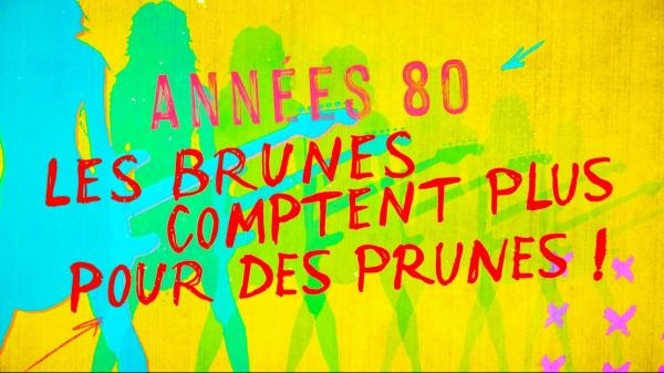 Années 80, les brunes comptent plus pour des prunes !