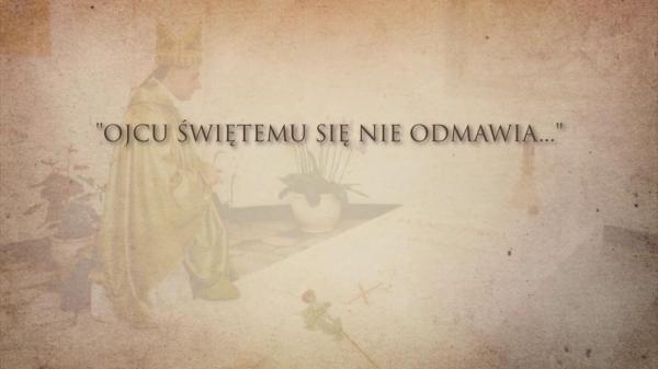 Ojcu Świętemu się nie odmawia...