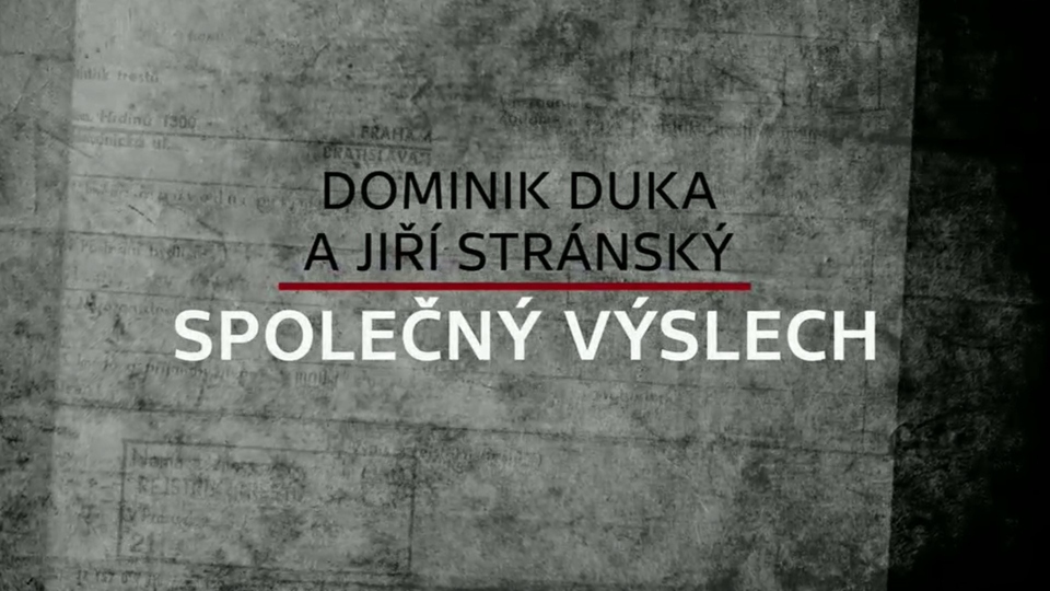 Dokument Společný výslech: Jiří Stránský a&nbsp;Dominik Duka