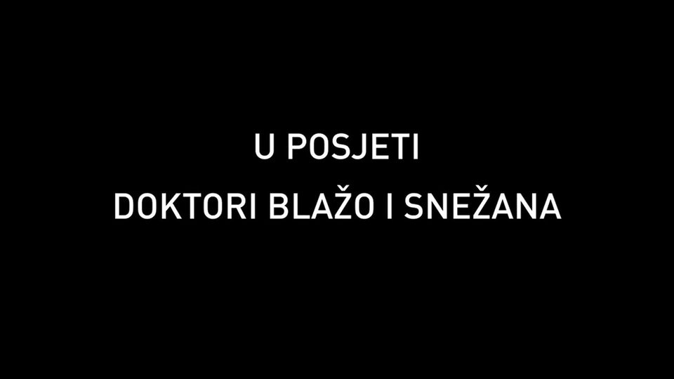 Dokumentarci U posjeti - Blažo i Snežana
