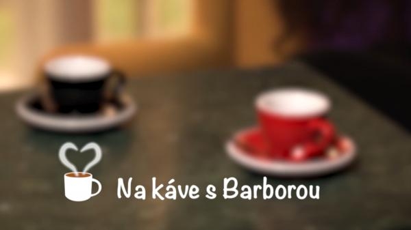 Na káve s Barborou