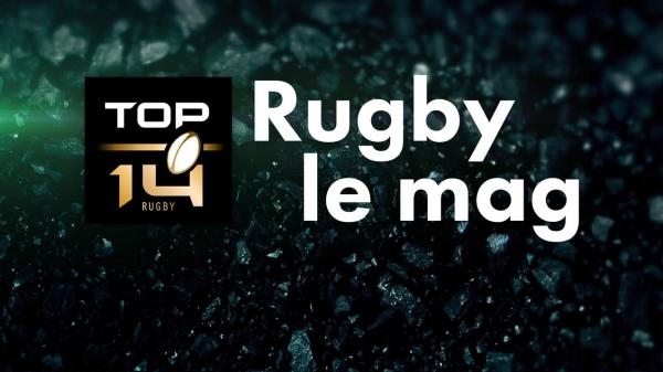 Top 14 Rugby Le Mag