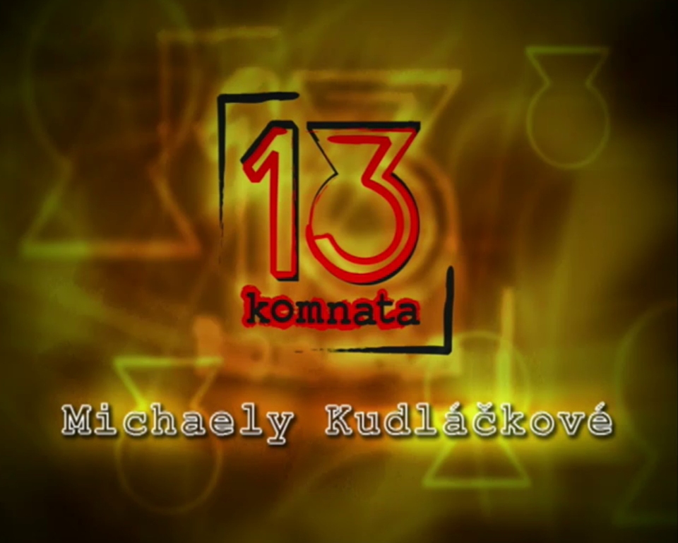 Dokument 13. komnata Michaely Kudláčkové
