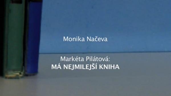 Čtenářský deník... Markéta Pilátová: Má nejmilejší kniha