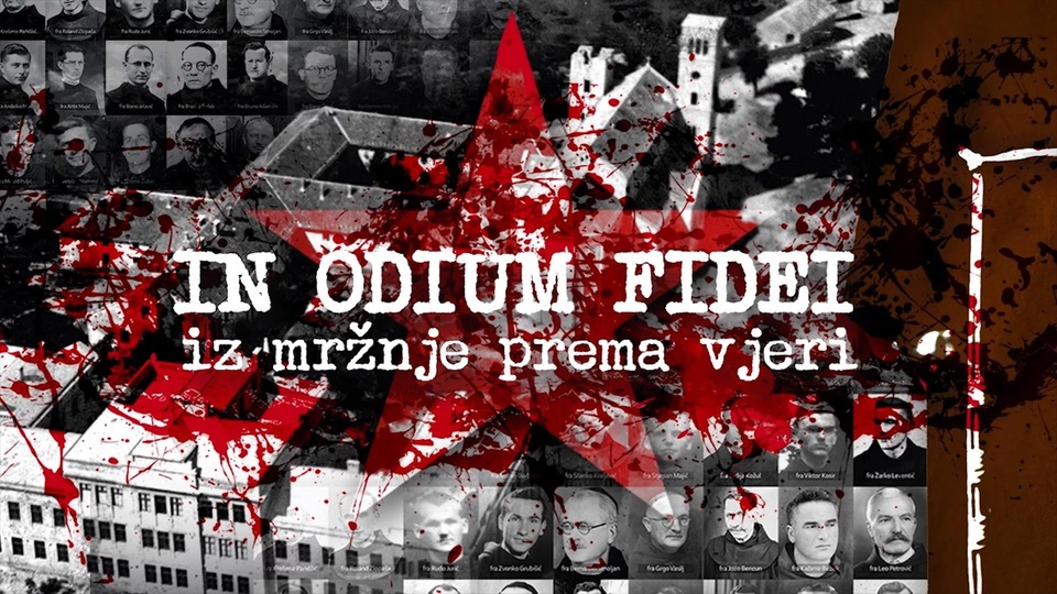 Documentary In odium fidei - iz mržnje prema vjeri