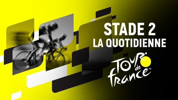 Stade 2 la quotidienne spécial Tour de France