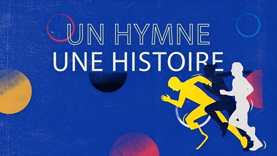 Dokument Un hymne, une histoire