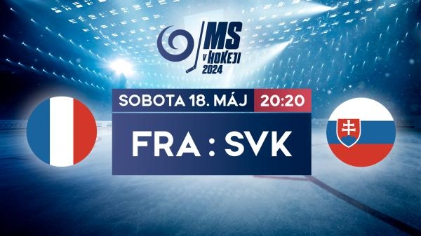 MS v hokeji 2024: Francúzsko - Slovensko