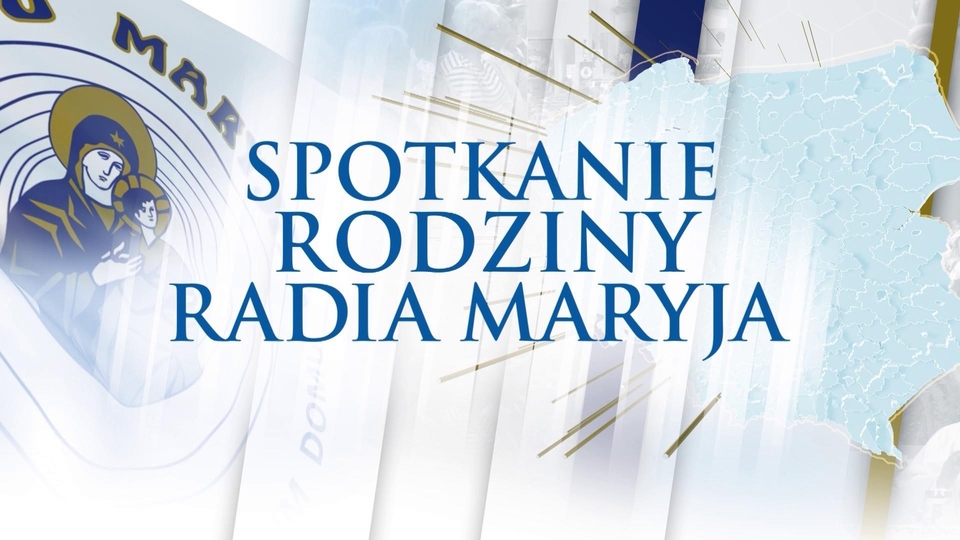 Spotkanie Rodziny Radia Maryja