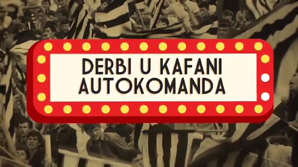 Serije  Derbi u kafani Autokomanda