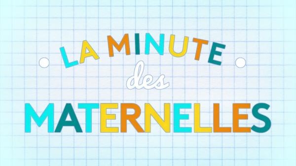 La minute des Maternelles