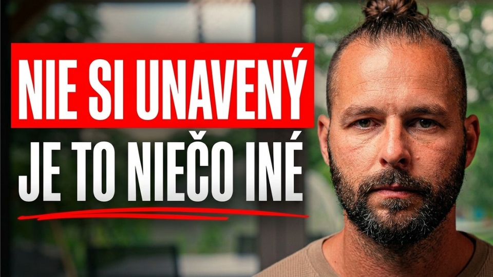 Za 10 sekúnd zistíš, že NIE SI UNAVENÝ