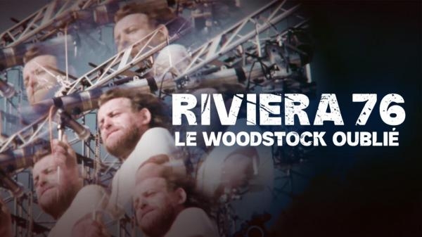Riviera 76, le Woodstock oublié