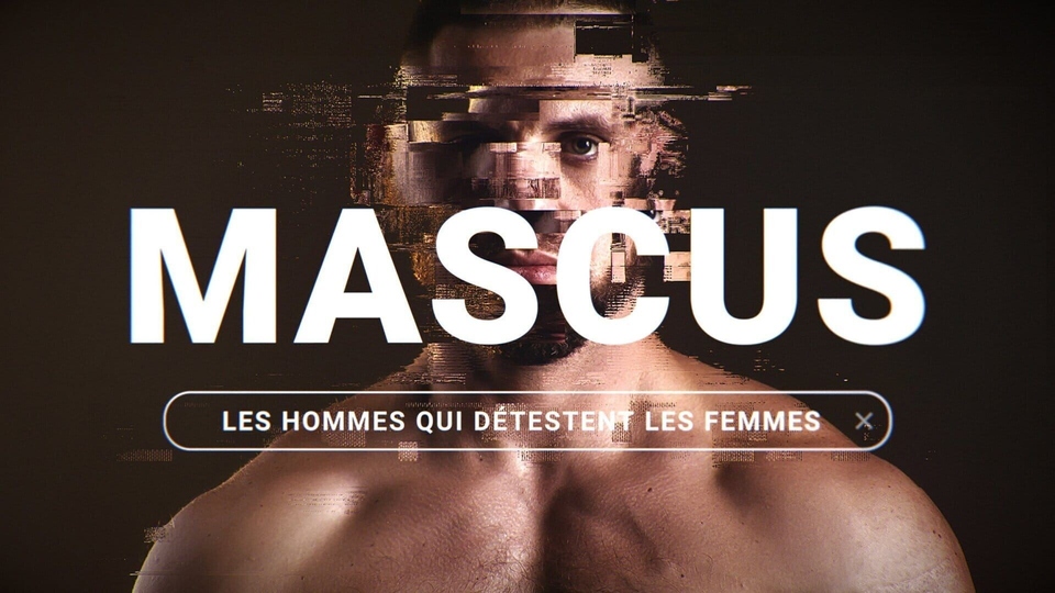 Dokument Mascus, les hommes qui détestent les femmes