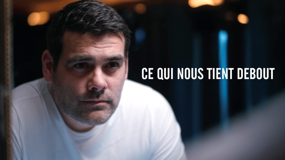 Ce qui nous tient debout